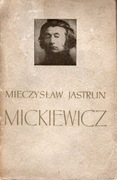 Mieczysław Jastrun "Mickiewicz"