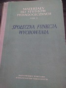 Społeczna funkcja wychowania -materiał do studiów Suchodolski Okoń Szczerba