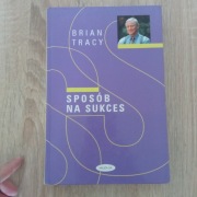 Sposób na sukces Brian Tracy