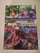 Książka Blondynka nad Gangesem B. Pawlikowska