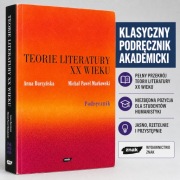 TEORIE LITERATURY XX wieku. PODRĘCZNIK. / Burzyńska / Markowski / BDB