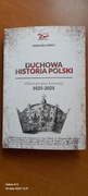 DUCHOWA HISTORIA POLSKI. Grzegorz Górny 