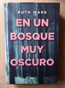 Ruth Ware, En un bosque muy oscuro