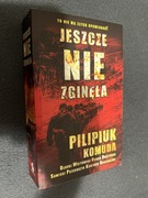 Jeszcze nie zginęła Pilipiuk Komuda Dębski, Wójtowicz, Orkan, Duszyński