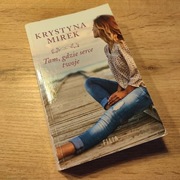 Tam, gdzie serce twoje. Krystyna Mirek