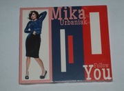 Mika Urbaniak FOLLOW YOU
