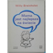 Mama jest najlepsza na świecie - Breinholst Willy