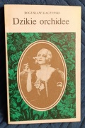 Boguslaw Kaczyński DZIKIE ORCHIDEE
