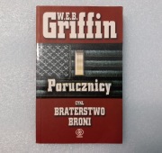 Porucznicy cykl Braterstwo broni W.E.B. Griffin