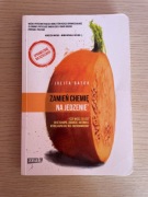 Zamień chemię na jedzenie - Julita Bator