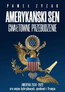 Amerykański sen, gwałtowne przebudzenie. Paweł Zyzak