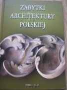 Album - Zabytki Architektury Polskiej - tom 4