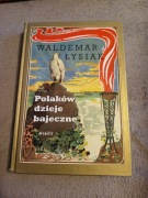 Waldemar Łysiak - Polaków dzieje bajeczne