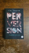 Perversion T.M. Frazier