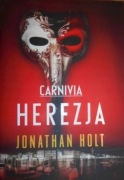 Jonathan Holt - "Carnivia Herezja"