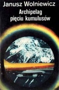 Archipelag pięciu kumulusów - Janusz Wolniewicz