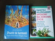 Powrót do harmonii.Program zdrowia według świętej Hildegardy z Bingien 