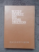 WSTĘP OGÓLNY DO PISMA ŚWIĘTEGO / (RED.) JAN SZLAGA