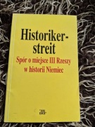 Historikerstreit Spór o miejsce III Rzeszy w historii Niemiec