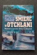 Śmierć w otchłani. Nieznane epizody bitwy o Atlantyk Bernard Edwards