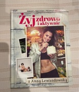Żyj zdrowo i aktywnie z Anną Lewandowską