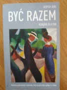 Być razem - książka dla par. Jesper Juul  - stan BDB