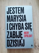 Jestem Marysia I chyba się zabiję dzisiaj 