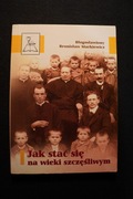 Jak stać się na wieki szczęśliwym