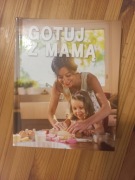 Gotuj z mamą książka kucharska dla mamy i dziecka