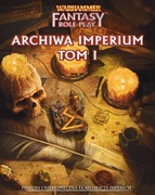 Warhammer Fantasy: ARCHIWA IMPERIUM Tom I