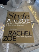 Zoe, Rachel Style A To Zoe: The Art of Fashion, Beauty, and Everything Glam