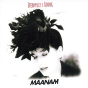 Płyta CD Maanam " Derwisz i anioł " 1991 EMI 2011