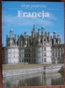 Francja moje podróże.