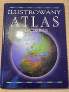 Ilustrowany atlas dla dzieci geografia 