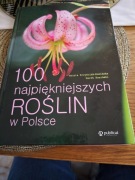 100 najpiękniejszych Roślin w Polsce