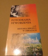 Książka fotodrama stworzenia historia biblijna w obrazach