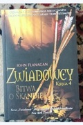 Zwiadowcy, bitwa o Skandię, księga 4, John Flanagan