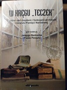 W kręgu teczek. Z badań nad zasobem i funkcjami archiwum IPN