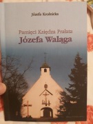 Pamięci Księdza Prałata Józefa Waląga