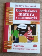 Matematyka obowiązkowa matura Henryk Pawłowski