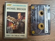Michael Brecker – Don’t Try This at Home | kaseta Joy Music, jazz