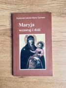 Maryja wczoraj i dziś. GABRIEL-MARIE GARRONE