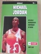 MÓWI MICHAEL JORDAN. REFLEKSJE NAJWIĘKSZEGO KOSZYKARZA XX WIEKU Janet Lowe