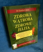 Zdrowa wątroba, zdrowe jelita - Sandra Cabot