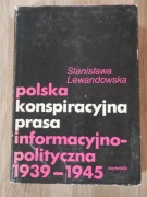 Polska konspiracyjna prasa informacyjno-polityczna 1939–1945 - Lewandowska