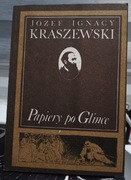 Józef Ignacy Kraszewski - Papiery po Glince