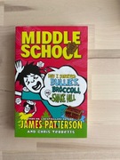 MIDDLE SCHOOL: HOW I SURVIVED BULLIES, BROCCOLI, AND SNAKE HILL