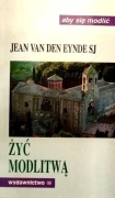 386 Jean Van Den Eynde SJ Żyć modlitwą (P) (31)