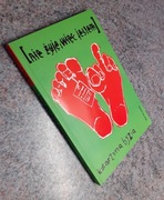 Katarzyna Byzia - Nie żyję, więc jestem [Philip Wilson 2003] JAK NOWA 