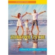 Zdrowe życie odżywianie aktywność dla wszystkich Krzysztof Kijek